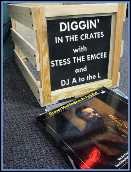 Diggin' In The Crates with Stess The Emcee and DJ A to the L